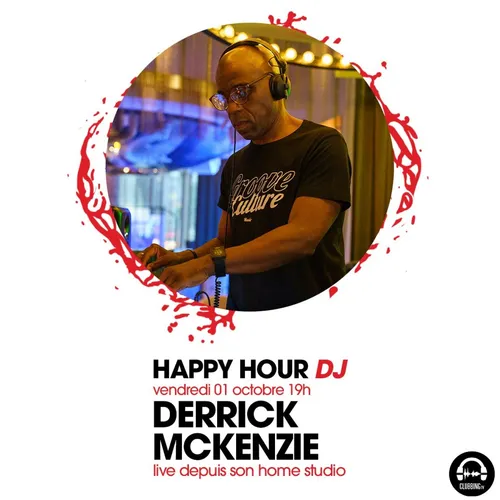 HAPPY HOUR DJ : DERRICK MCKENZIE