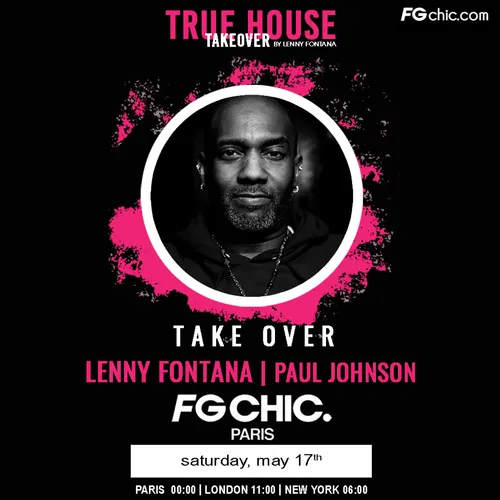 TRUE HOUSE TAKEOVER BY LENNY FONTANA AVEC PAUL JOHNSON