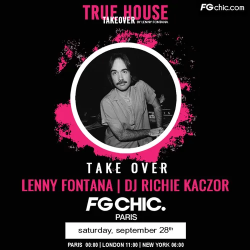 TRUE HOUSE TAKEOVER BY LENNY FONTANA AVEC DJ RICHIE KACZOR