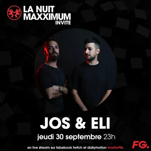 LA NUIT MAXXIMUM SUR FG : JOS & ELI