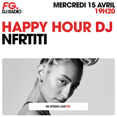 HAPPY HOUR DJ : NFRTITI
