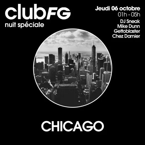 CLUB FG SPÉCIAL CHICAGO : DJ SNEAK