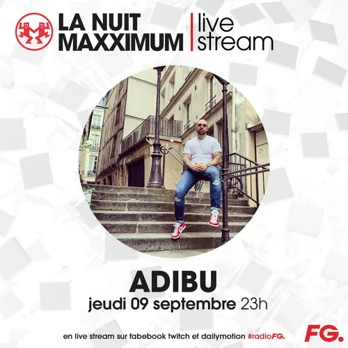 LA NUIT MAXXIMUM SUR FG : ADIBU