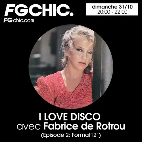 I LOVE DISCO AVEC FABRICE DE ROTROU