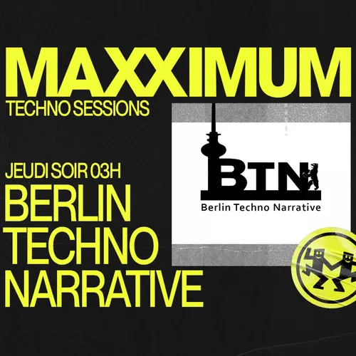 MAXXIMUM DJ'S : BERLIN TECHNO NARRATIVE