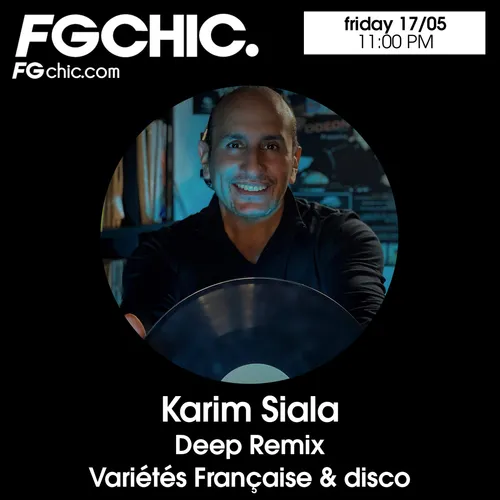 FG CHIC MIX DEEP REMIX VARIÉTÉS  FRANÇAISE & DISCO BY KARIM SIALA