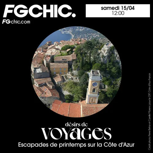 FG CHIC INVITE DÉSIRS DE VOYAGES : ESCAPE DE PRINTEMPS SUR LA CÔTE...
