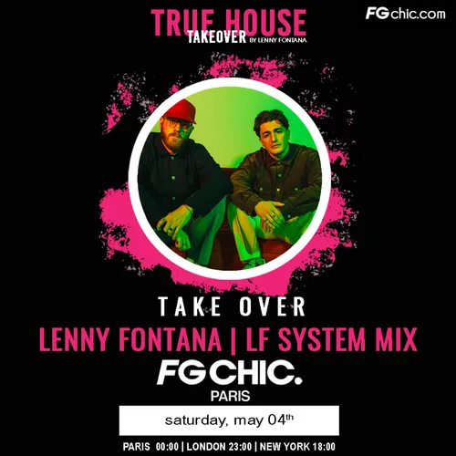 TRUE HOUSE TAKEOVER BY LENNY FONTANA AVEC LF SYSTEM
