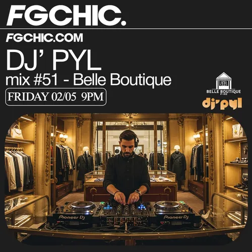 FG CHIC MIX DJ' PYL INVITE BELLE BOUTIQUE
