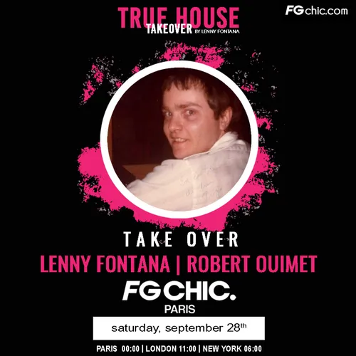 TRUE HOUSE TAKEOVER BY LENNY FONTANA AVEC DJ ROBERT OUIMET