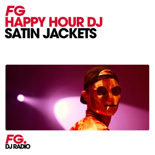 HAPPY HOUR DJ : SATIN JACKETS