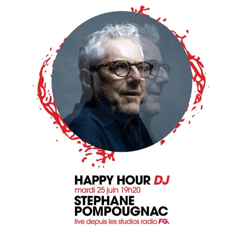 HAPPY HOUR DJ : STEPHANE POMPOUGNAC
