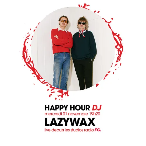 HAPPY HOUR DJ : LAZYWAX