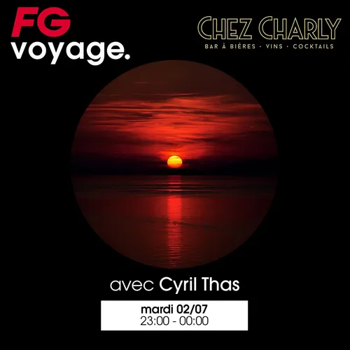 FG VOYAGE AU CHEZ CHARLY AVEC CYRIL THAS