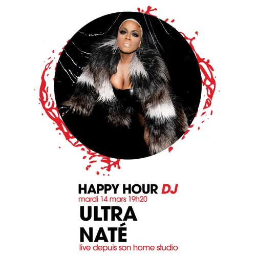 HAPPY HOUR DJ : ULTRA NATÉ