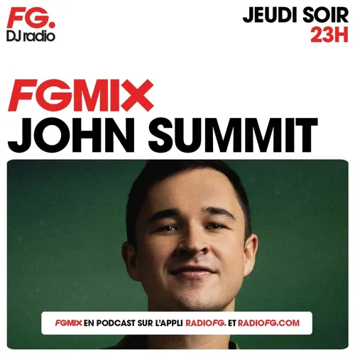 FG MIX : JOHN SUMMIT