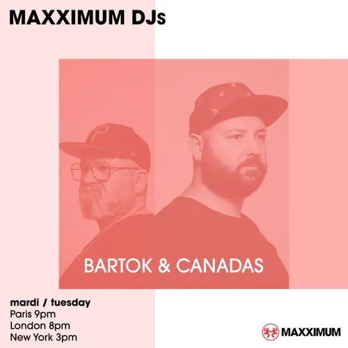 MAXXIMUM DJ'S : BARTOK & CANADAS