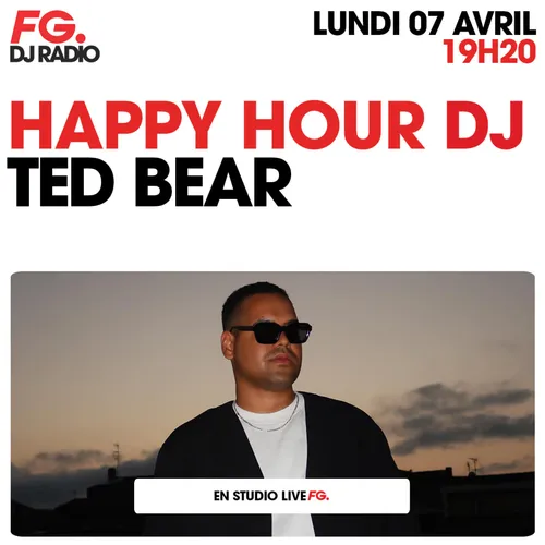 HAPPY HOUR DJ : TED BEAR