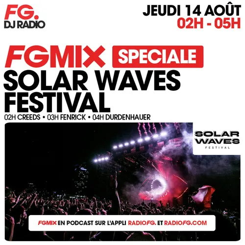 FG MIX SPÉCIAL SOLAR WAVES FESTIVAL : CREEDS