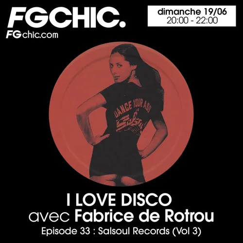 I LOVE DISCO AVEC FABRICE DE ROTROU EPISODE 33 : SALSOUL RECORDS VOL.3