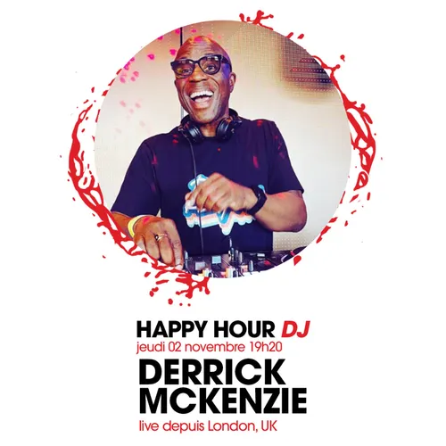 HAPPY HOUR DJ : DERRICK MCKENZIE