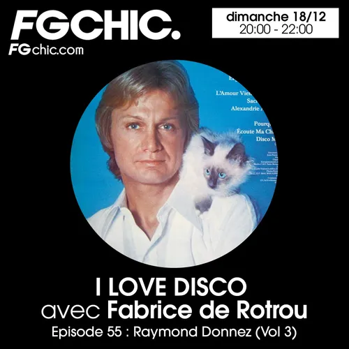 I LOVE DISCO AVEC FABRICE DE ROTROU EPISODE 55 : RAYMOND DONNEZ VOL.3