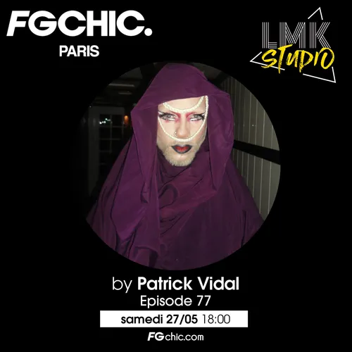 LMK STUDIO AVEC PATRICK VIDAL ÉPISODE 77