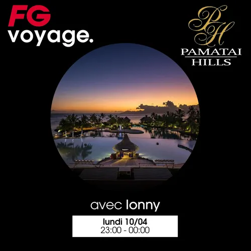 FG VOYAGE AU PAMATAI HILLS AVEC IONNY