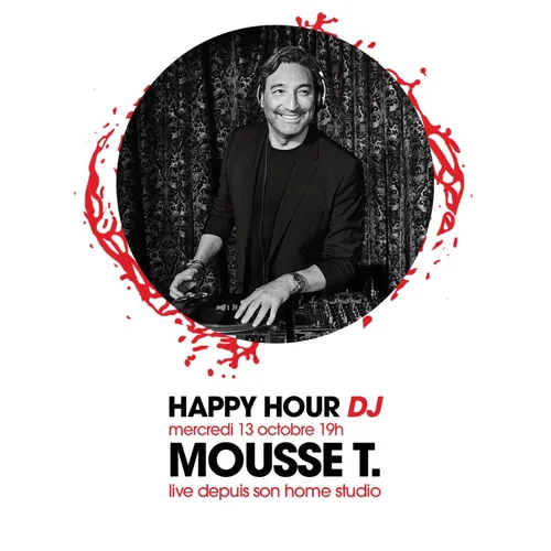 HAPPY HOUR DJ : MOUSSE T