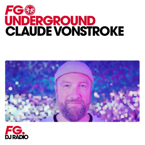 FG UNDERGROUND : CLAUDE VONSTROKE