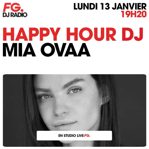HAPPY HOUR DJ : MIA OVAA