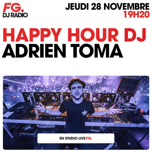 HAPPY HOUR DJ : ADRIEN TOMA