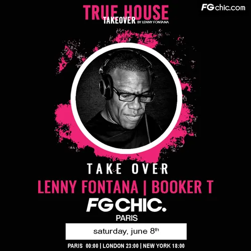 TRUE HOUSE TAKEOVER BY LENNY FONTANA AVEC BOOKER T