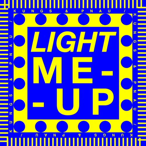 KUNGS ET SON NOUVEAU SINGLE « LIGHT ME UP »