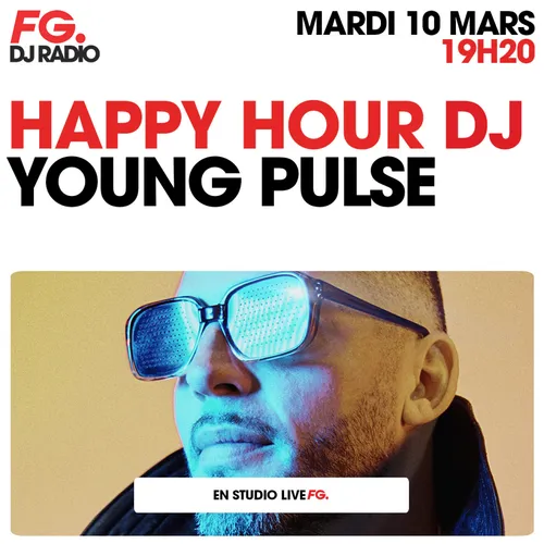 HAPPY HOUR DJ : YOUNG PULSE