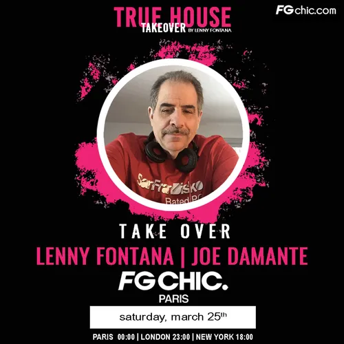 TRUE HOUSE TAKEOVER BY LENNY FONTANA AVEC JOE DAMANTE