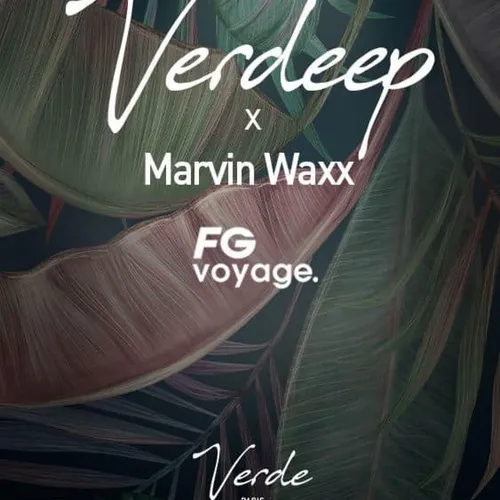 FG VOYAGE : VERDE AVEC MARVIN WAAX