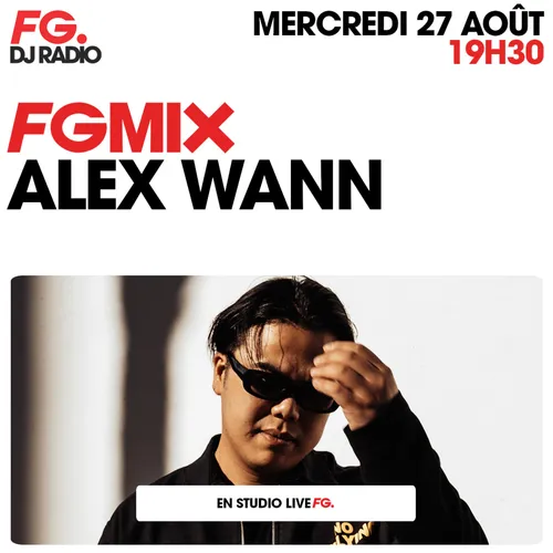 FG MIX : ALEX WANN
