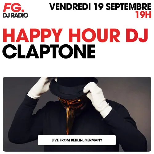 HAPPY HOUR DJ : CLAPTONE