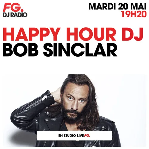 HAPPY HOUR DJ : BOB SINCLAR