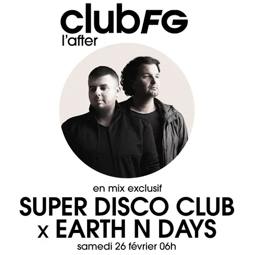 CLUB FG : SUPER DISCO CLUB x EARTH N DAYS