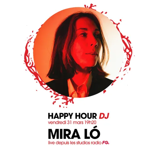 HAPPY HOUR DJ : MIRA LÒ