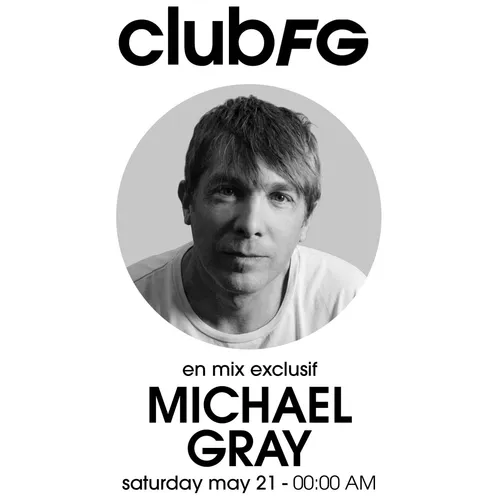 CLUB FG : MICHAEL GRAY