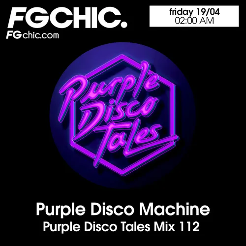 FG CHIC MIX PURPLE TALES BY PURPLE DISCO MACHINE