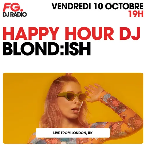 HAPPY HOUR DJ : BLOND:ISH