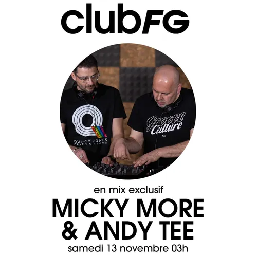 CLUB FG : MICKY MORE & ANDY TEE