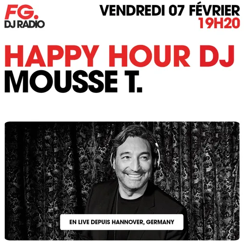 HAPPY HOUR DJ : MOUSSE T.