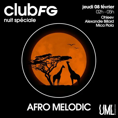 CLUB FG SPÉCIAL AFRO MÉLODIC BY UML RECORDS : MICA PIOLA