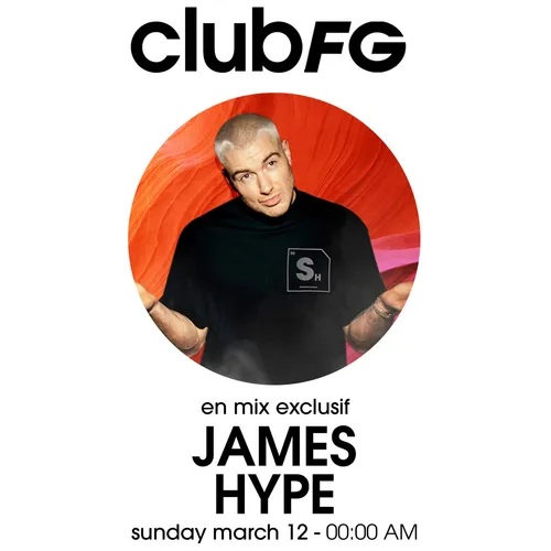 CLUB FG : JAMES HYPE