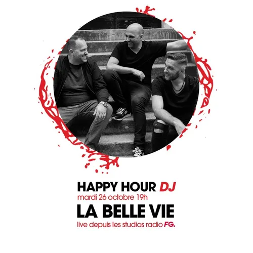 HAPPY HOUR DJ : LA BELLE VIE